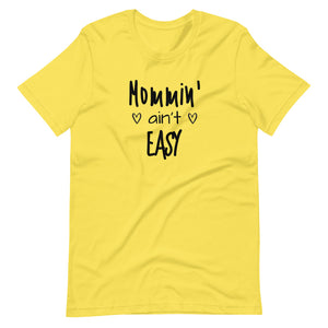 Mommin' ain't Easy Short-Sleeve Unisex T-Shirt