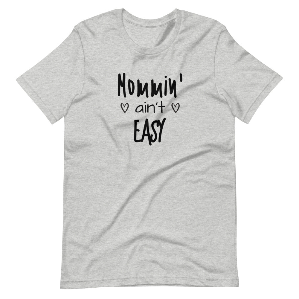 Mommin' ain't Easy Short-Sleeve Unisex T-Shirt