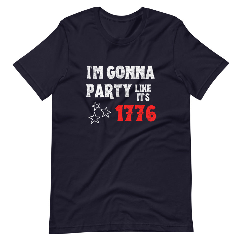 I'm Gonna party like it's 1776 Short-Sleeve Unisex T-Shirt