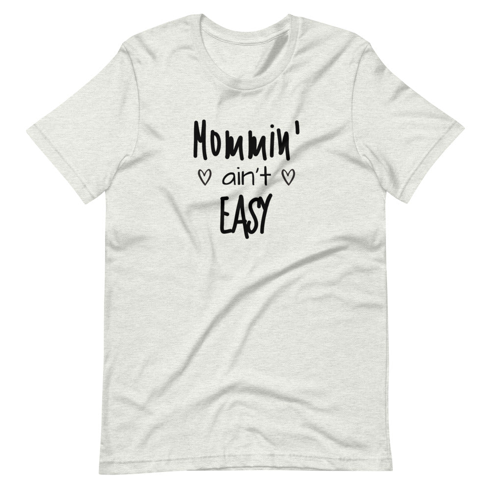 Mommin' ain't Easy Short-Sleeve Unisex T-Shirt