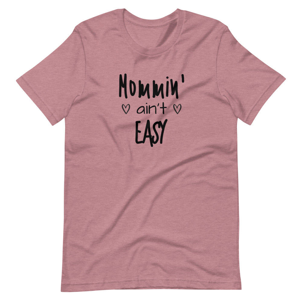 Mommin' ain't Easy Short-Sleeve Unisex T-Shirt