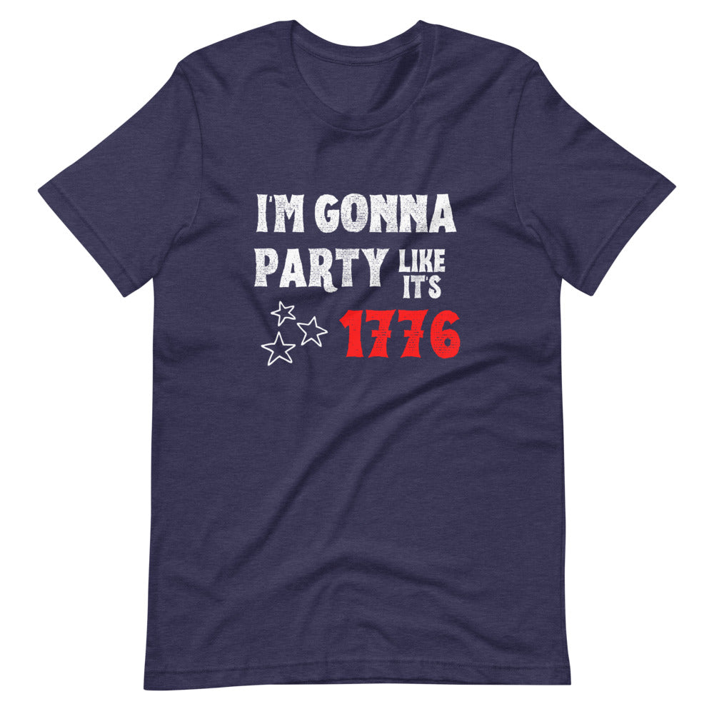 I'm Gonna party like it's 1776 Short-Sleeve Unisex T-Shirt