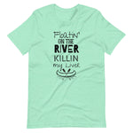 Floatin' on the River killin my Liver Short-Sleeve Unisex T-Shirt