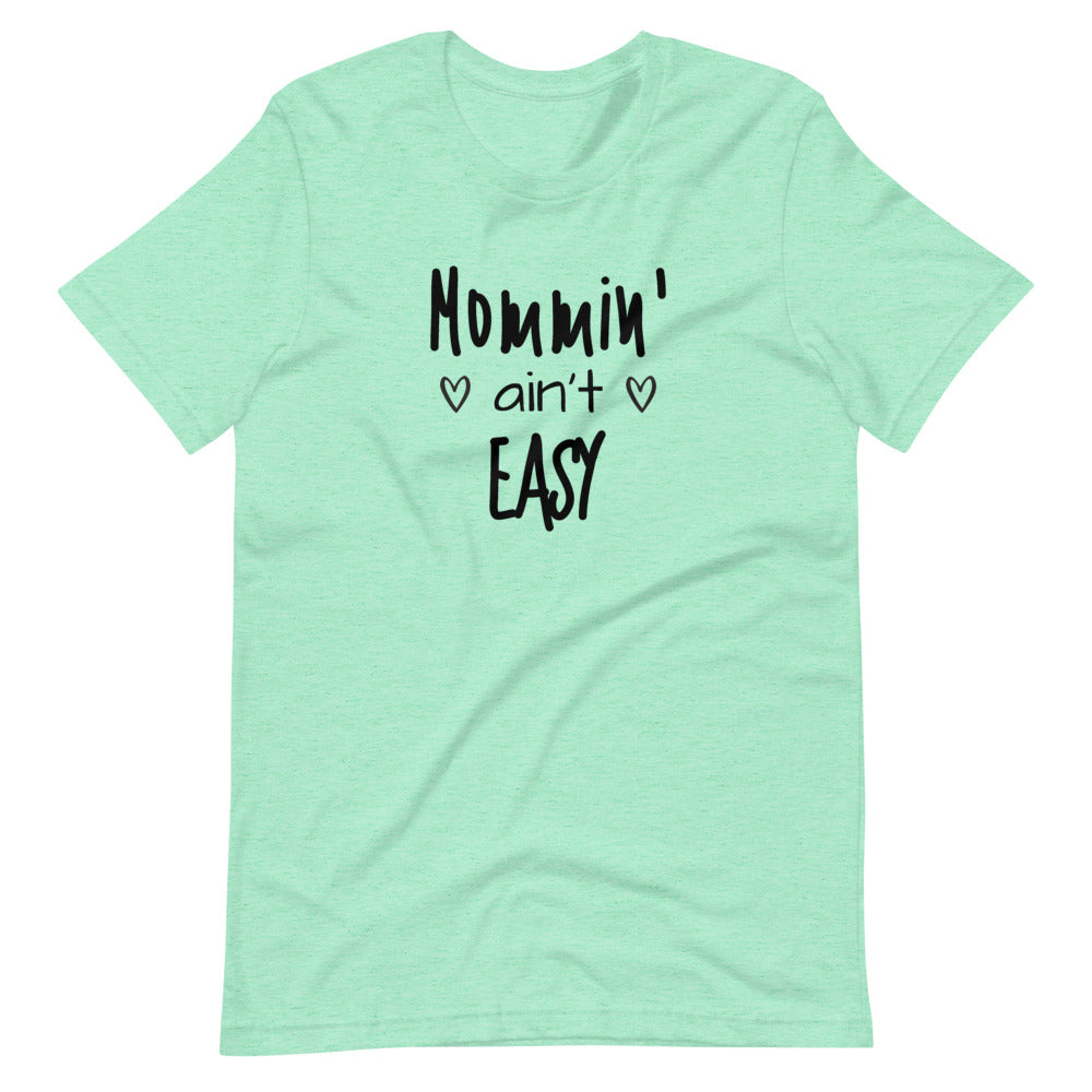 Mommin' ain't Easy Short-Sleeve Unisex T-Shirt