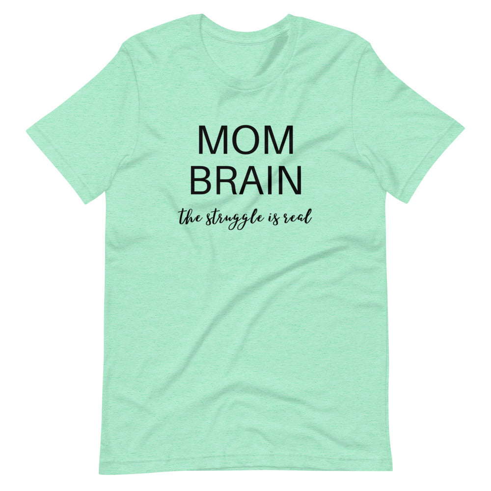 Mom Brain the struggle is real Short-Sleeve Unisex T-Shirt