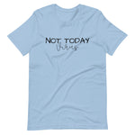 NOT TODAY VIRUS Short-Sleeve Unisex T-Shirt
