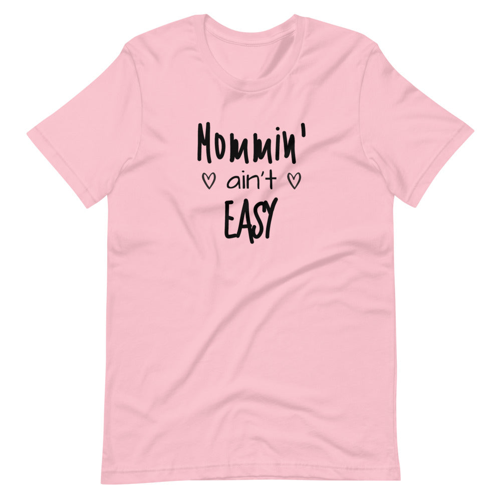 Mommin' ain't Easy Short-Sleeve Unisex T-Shirt
