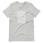 COFFEE. TEACH. GRADE. REPEAT Short-Sleeve Unisex T-Shirt