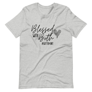 Blessed with Both #GLITTER+DIRT Short-Sleeve Unisex T-Shirt