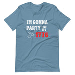 I'm Gonna party like it's 1776 Short-Sleeve Unisex T-Shirt