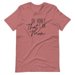 OH HONEY, I AM That Mom Short-Sleeve Unisex T-Shirt