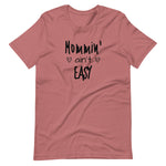 Mommin' ain't Easy Short-Sleeve Unisex T-Shirt