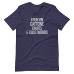 I RUN ON CAFFEINE CHAOS & CUSS WORDS Short-Sleeve Unisex T-Shirt