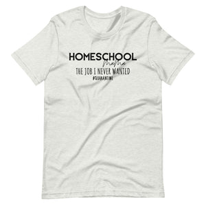 Homeschool Mama #QUARANTINE Short-Sleeve Unisex T-Shirt